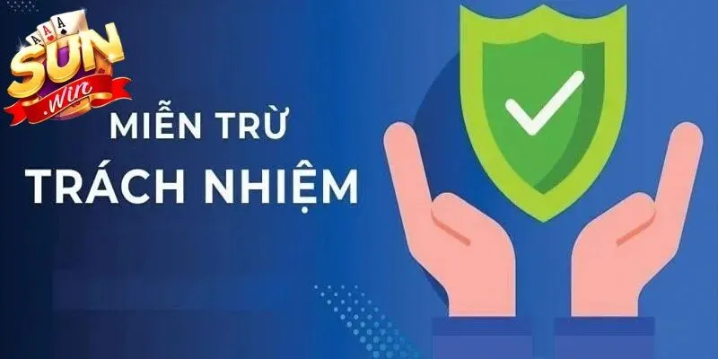 Miễn trừ trách nhiệm được hệ thống hóa các tình huống đặc biệt